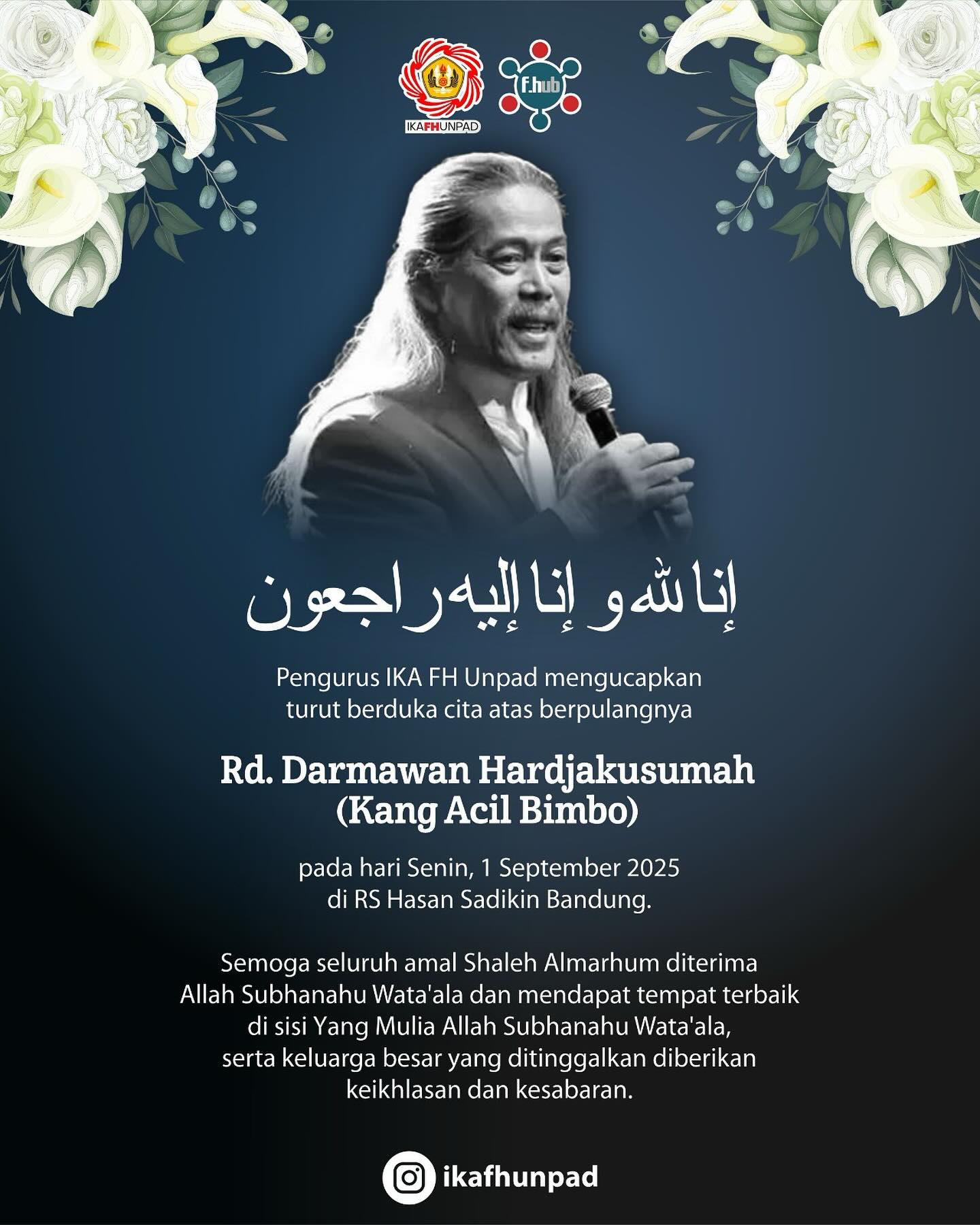 Turut berduka cita yang sedalam-dalamnya atas berpulangnya Rd. Darmawan Hardjakusumah (Kang Acil Bimbo)